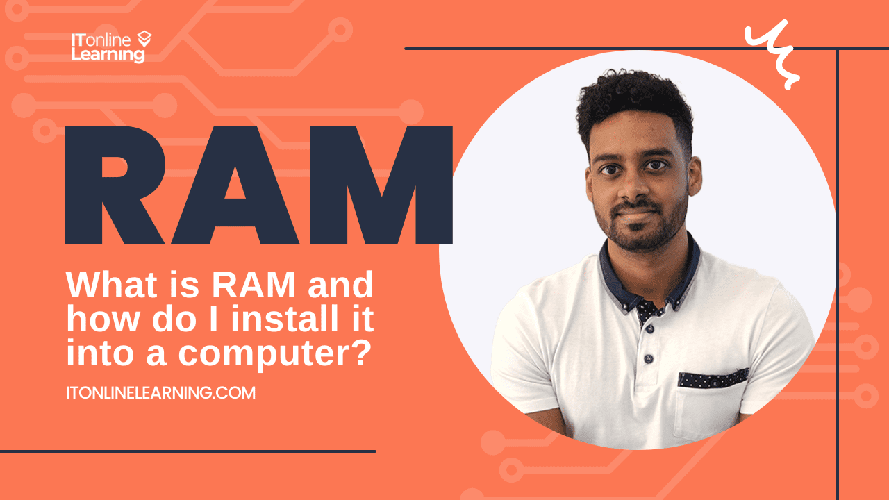 What is RAM (Random Access Memory)