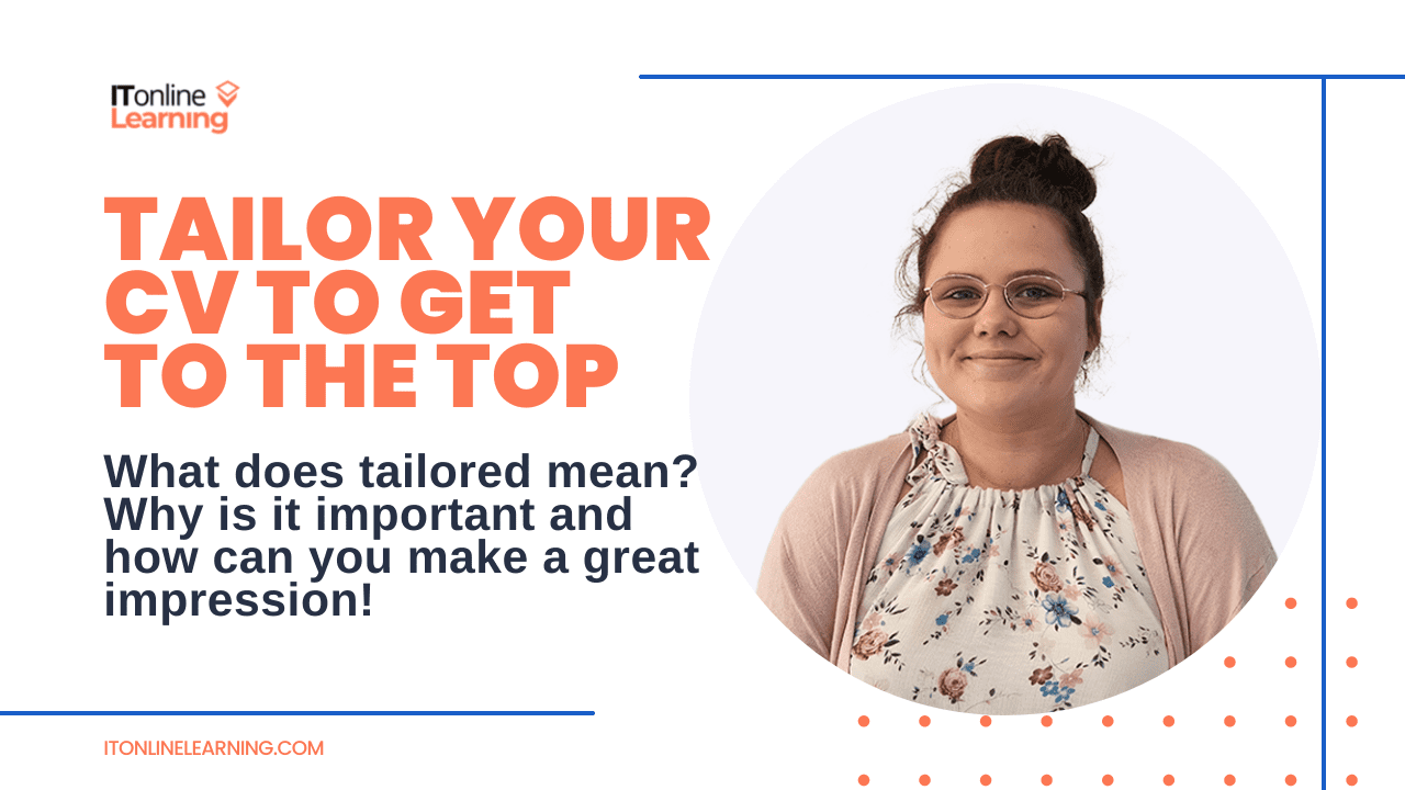 Tailor your CV to get to the top.